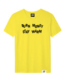 Burn Money Stay Warm