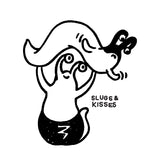 Slugs & Kisses