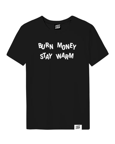 Burn Money Stay Warm
